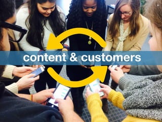 !
content & customers
9
 