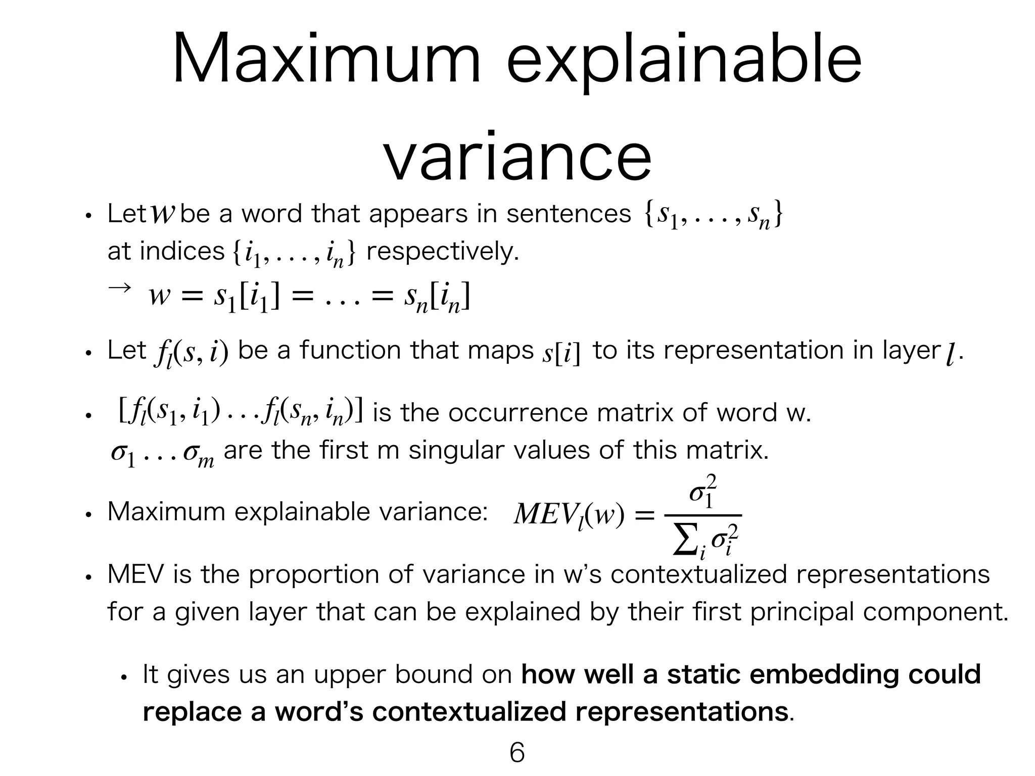  
 
 
!6
w {s1, . . . , sn}
{i1, . . . , in}
w = s1[i1] = . . . = sn[in]
fl(s, i) s[i] l
MEVl(w) =
σ2
1
∑i
σ2
i
[fl(s1, i1) . . . fl(sn, in)]
σ1 . . . σm
 