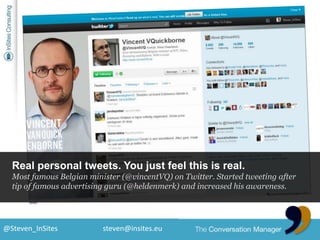 Real personal tweets. You just feel this is real.<br />Most famous Belgian minister (@vincentVQ) on Twitter. Started tweet...