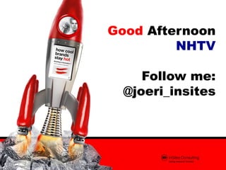 Good Afternoon
         NHTV

     Follow me:
  @joeri_insites
 