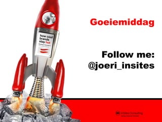 Goeiemiddag


   Follow me:
@joeri_insites
 