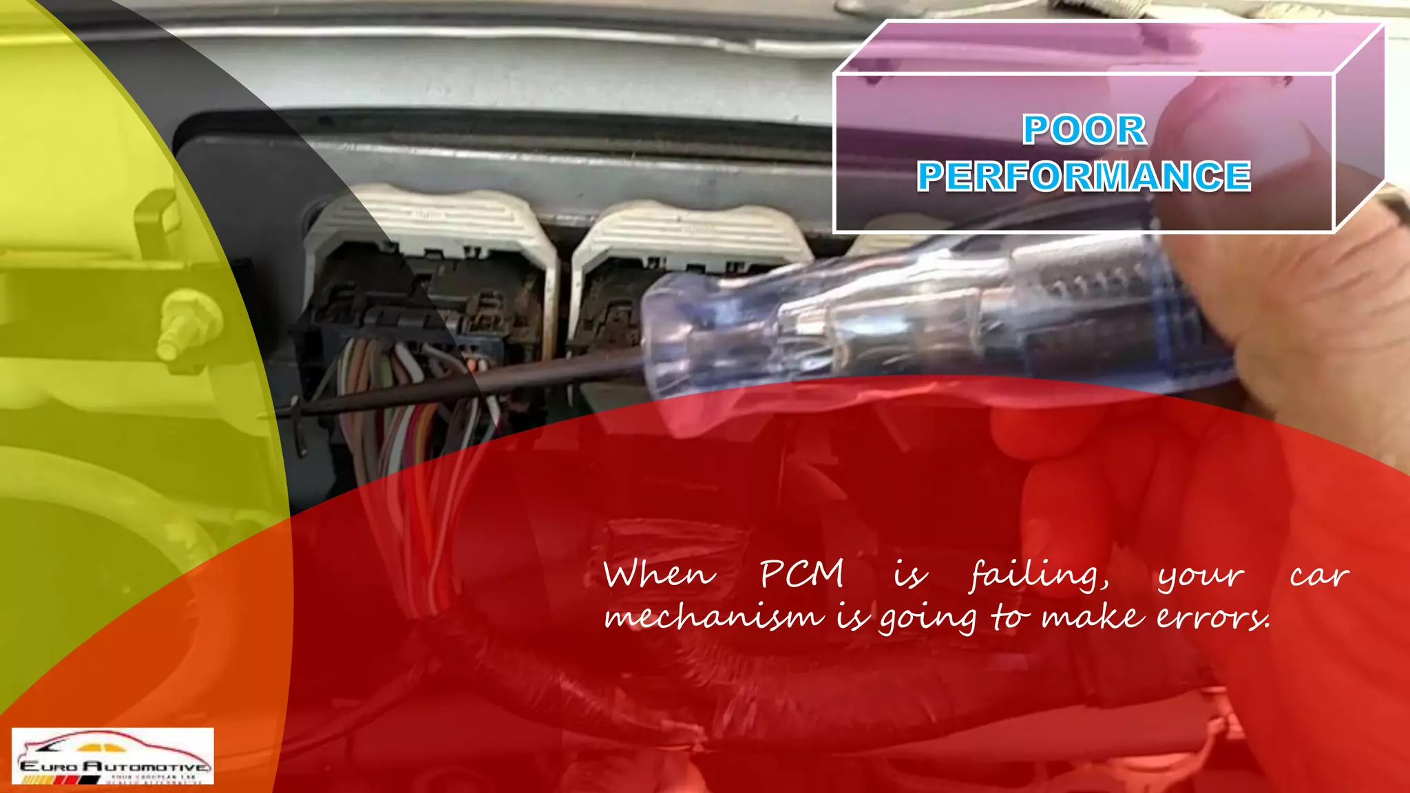 When PCM is failing, your car
mechanism is going to make errors.