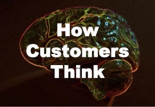 Consilium
| s a l e s t r a n s f o r m a t i o n |
How
Customers
Think
 