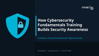 How Cybersecurity Fundamentals Training Builds Security Awareness | PPTX