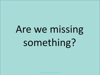 Are we missing
 something?

    LKFR12. Paris Sept 18-18
 