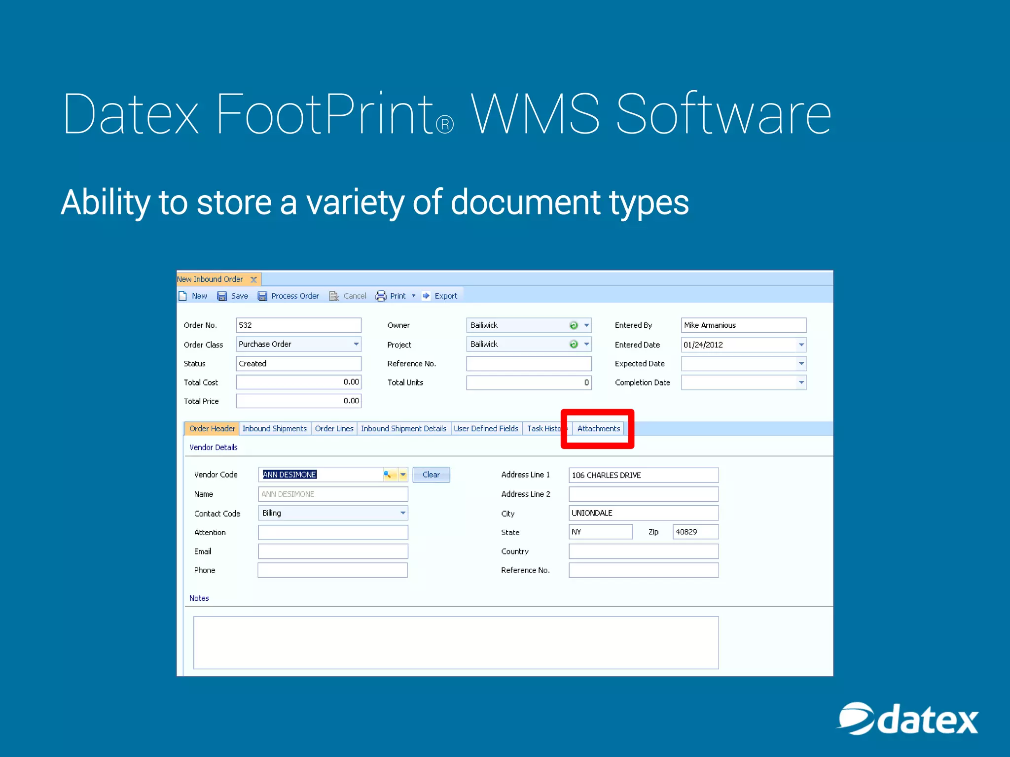 Datex FootPrint® WMS Software
Ability to store a variety of document types
 