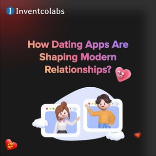 How Dating Apps Are Shaping Modern Relationships.pdf