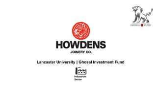 Industrials
Sector
Lancaster University | Ghosal Investment Fund
 