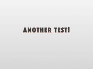 ANOTHER TEST!
 
