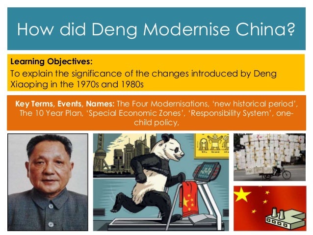 How did Deng Modernise China?