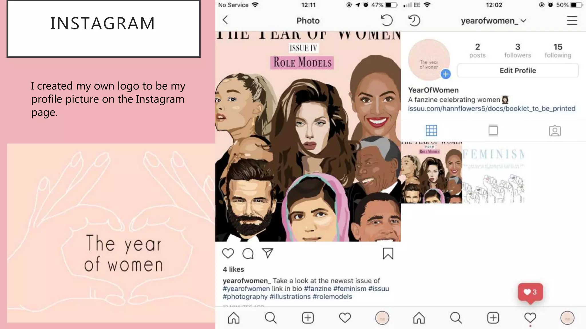 INSTAGRAM
I created my own logo to be my
profile picture on the Instagram
page.
 