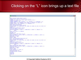 Clicking on the “L” icon brings up a text file




          © Copyright Salford Systems 2012
 