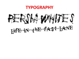 TYPOGRAPHY