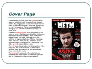 Cover Page
I used various bands in my in the lures and as the
featured artist that would be appealing to a young
reader. B...