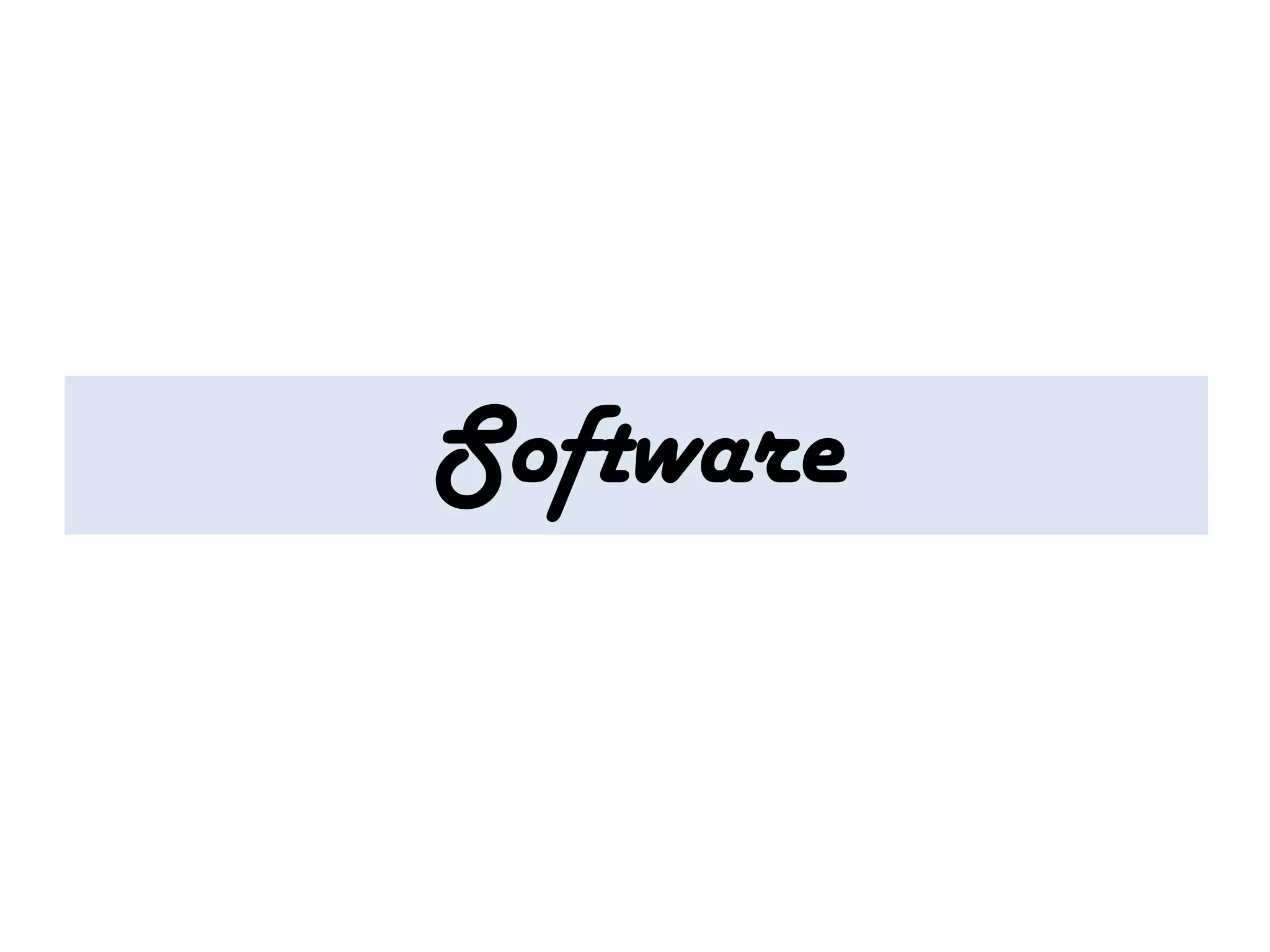 Software
 