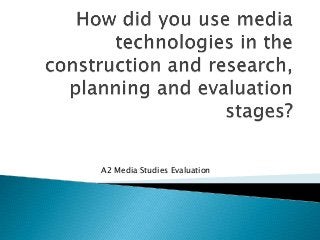 A2 Media Studies Evaluation
 