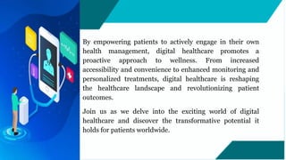 How Digital Healthcare is Revolutionizing Patient Care | PPTX