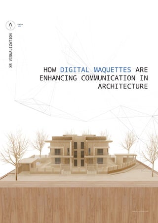 HOW DIGITAL MAQUETTES ARE
ENHANCING COMMUNICATION IN
ARCHITECTURE
www.prefixa.com
 
