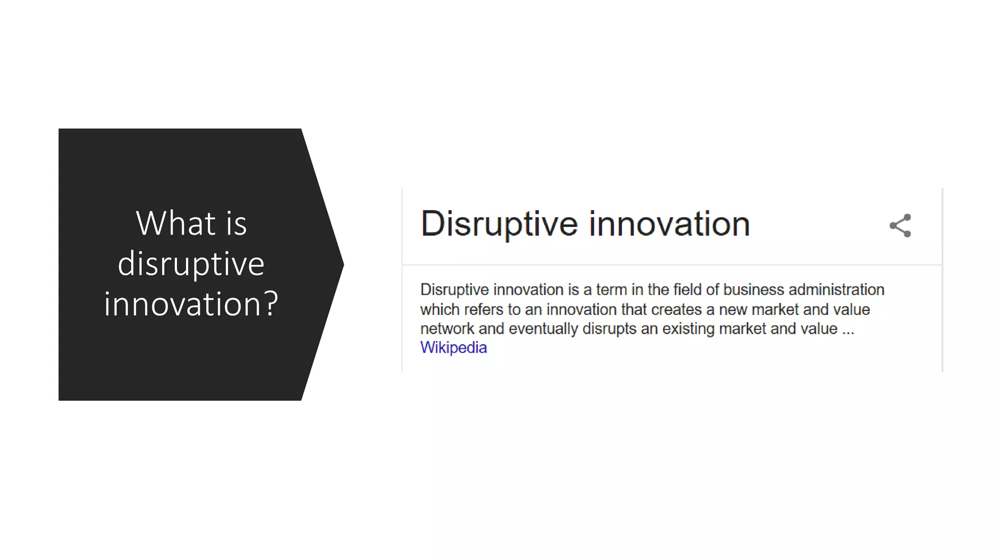 What is
disruptive
innovation?
 