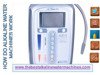 www.thebestalkalinewatermachines.com
 