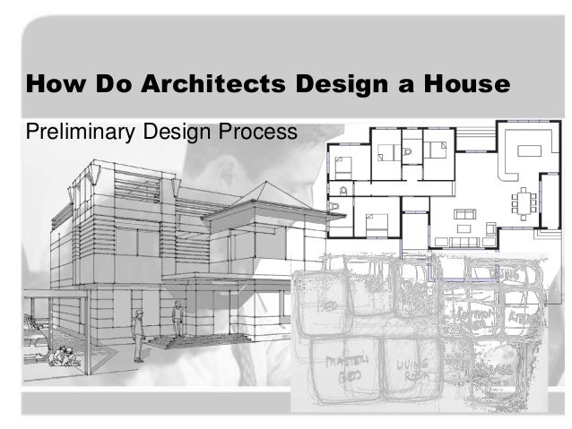 How do architects design a house