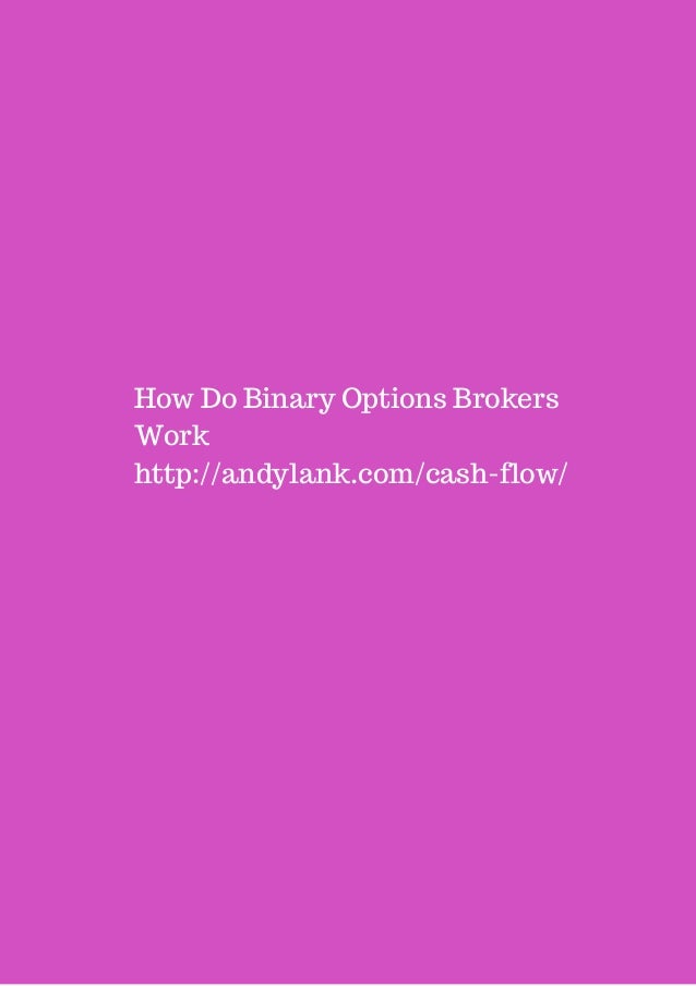 How do binary options brokers work