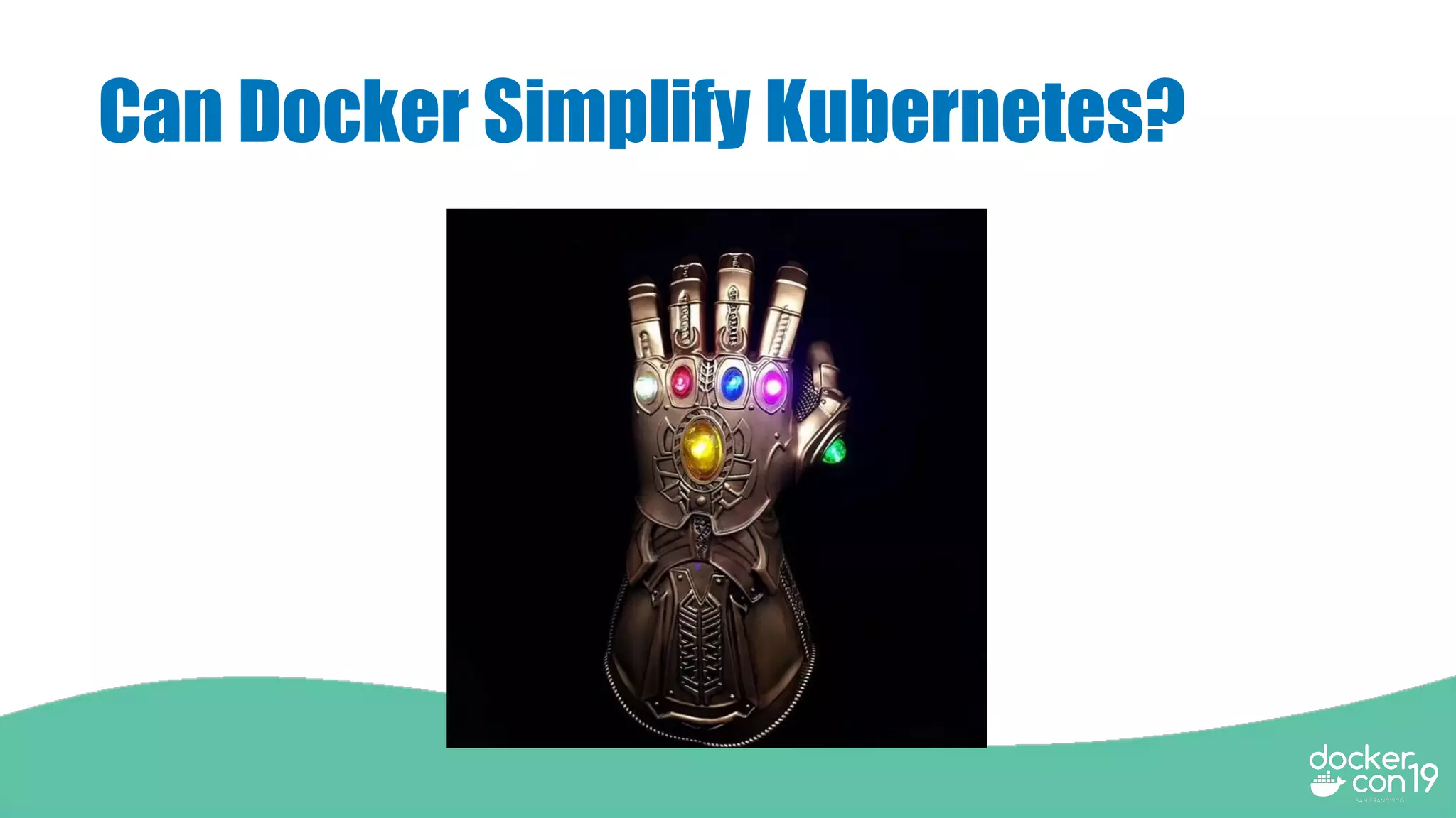 Can Docker Simplify Kubernetes?
 