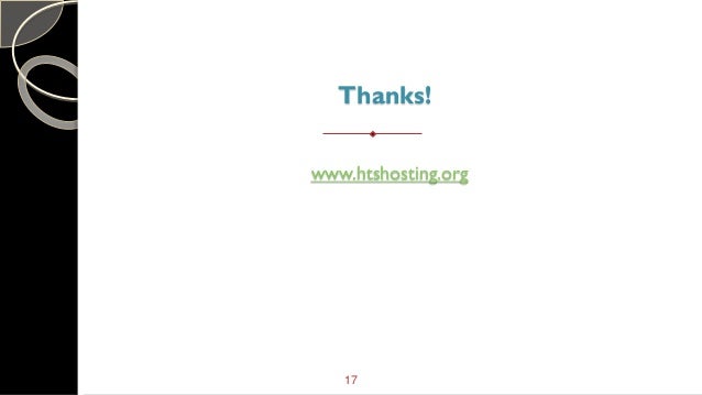17
Thanks!
ANY QUESTIONS?
www.htshosting.org
 