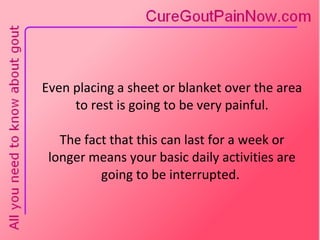 Even placing a sheet or blanket over the area to rest is going to be very painful.  The fact that this can last for a week or  longer means your basic daily activities are going to be interrupted.  