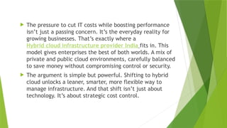 How Does a Hybrid Cloud Infrastructure Provider Reduce Costs ?.pptx