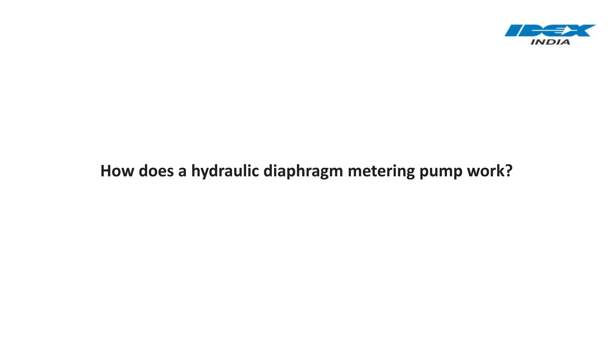 How does a hydraulic diaphragm metering pump work.pptx