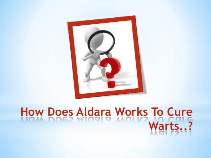 How does aldara works to cure warts