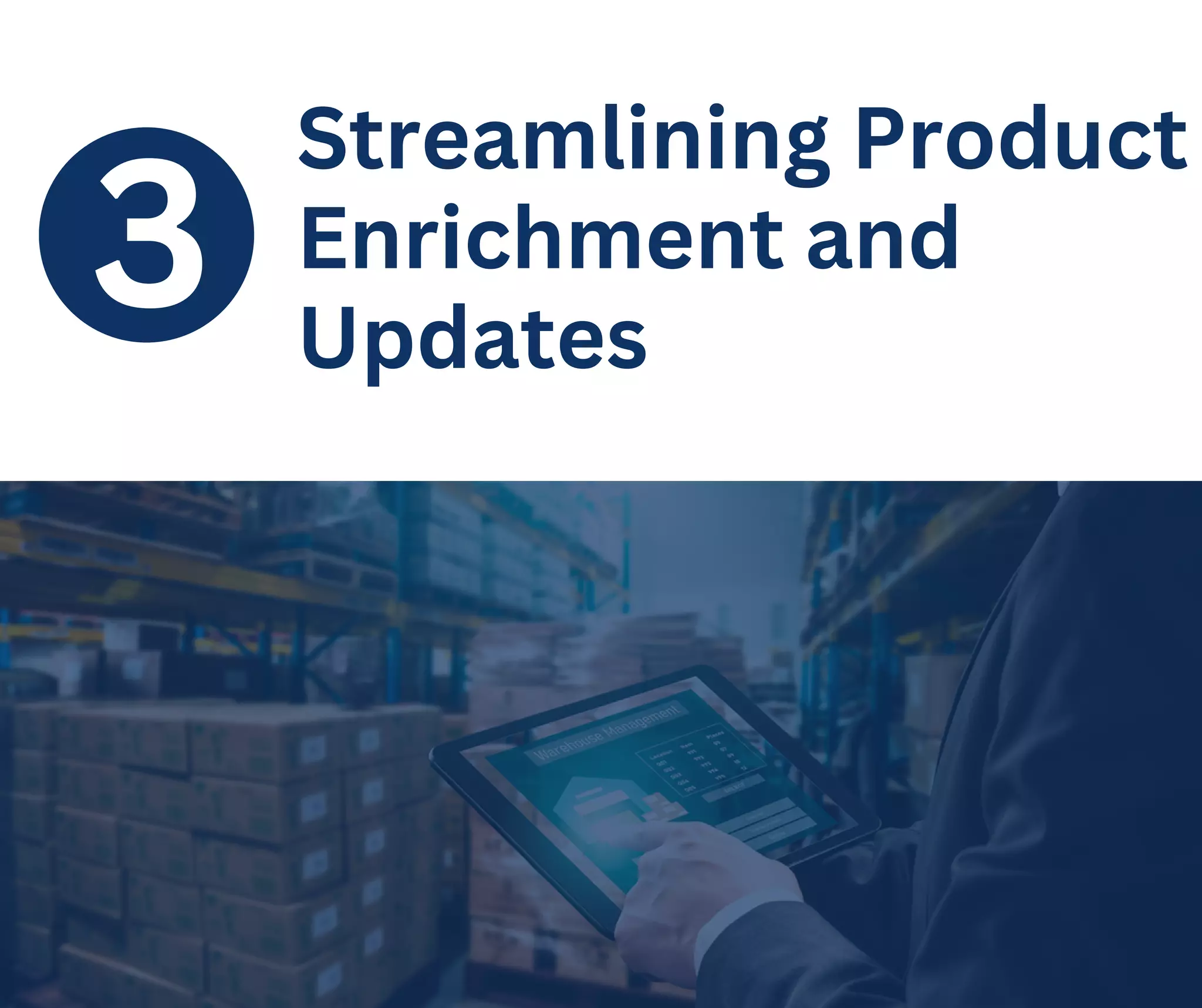 3
Streamlining Product
Enrichment and
Updates
 
