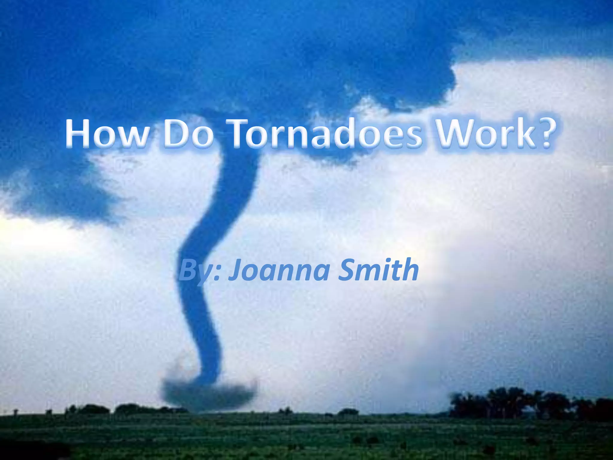 How Does A Tornado Work