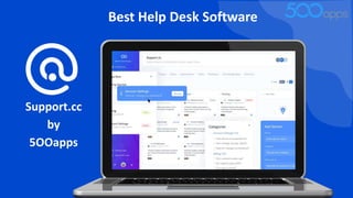 Best Help Desk Software
Support.cc
by
5OOapps
 