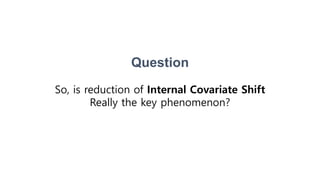 PR-134 How Does Batch Normalization Help Optimization? | PPTX