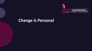 Change is Personal
 