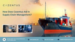 How Does Cozentus Aid In
Supply Chain Management?
 