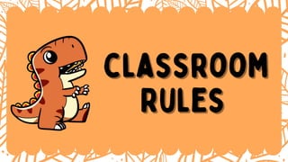 classroom
classroom
Rules
Rules
 