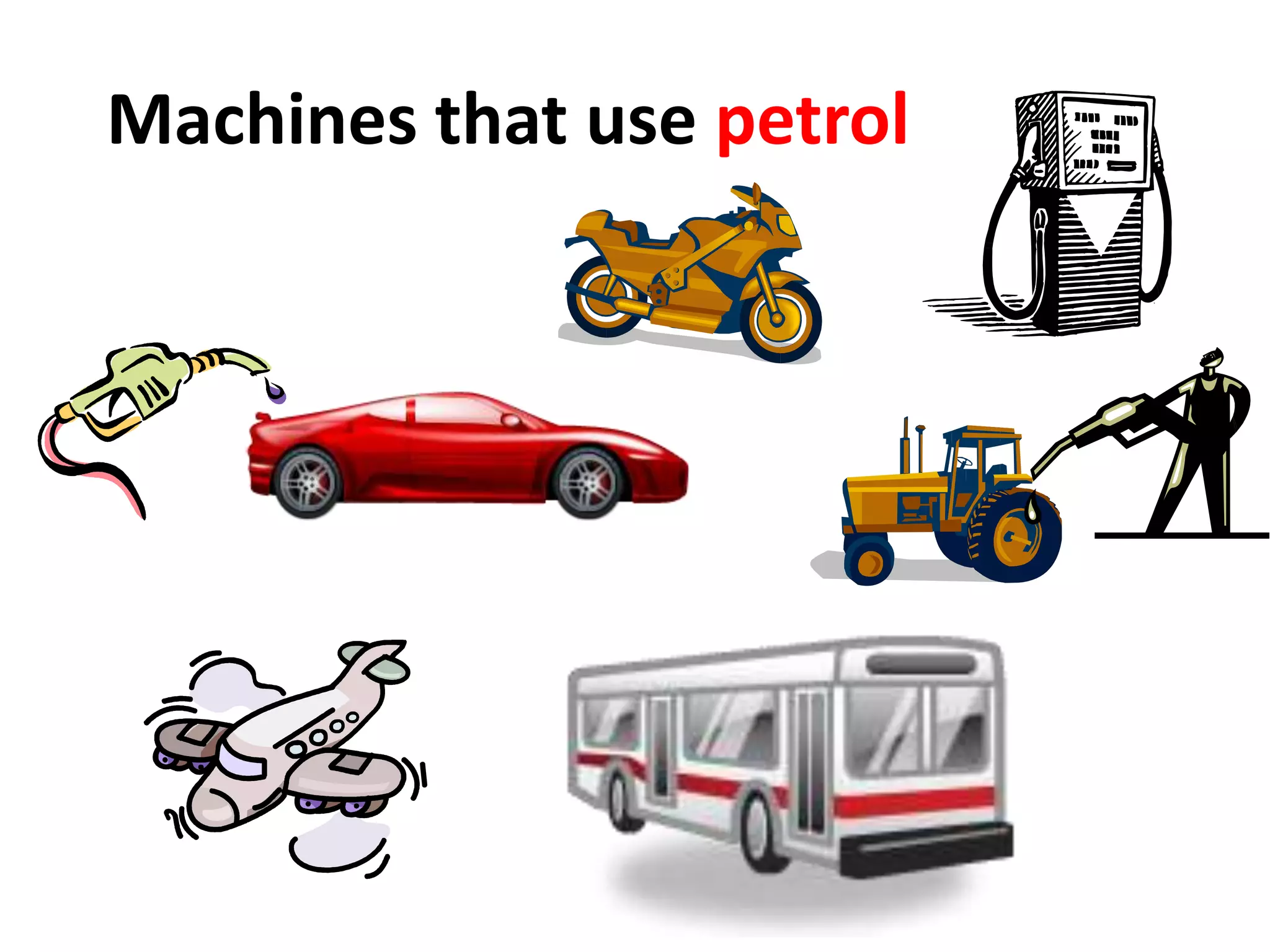 Machines that use petrol