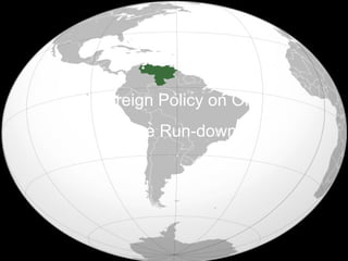 Foreign Policy on Oil :  The Run-down 