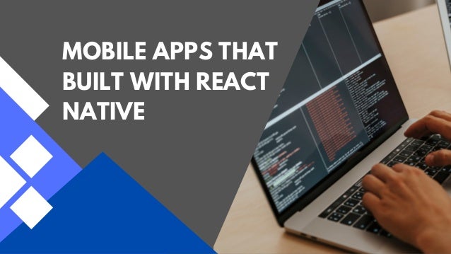 MOBILE APPS THAT BUILT WITH REACT NATIVE