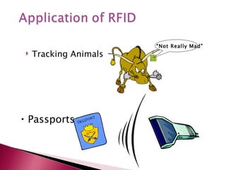 “Not Really Mad”
    Tracking Animals




• Passports
 
