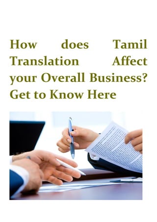 How does Tamil
Translation Affect
your Overall Business?
Get to Know Here
 