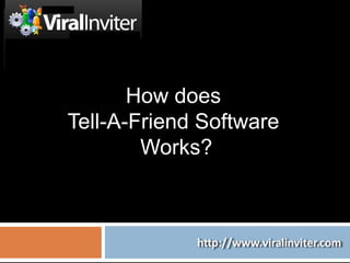 How does  Tell-A-Friend Software  Works? 
