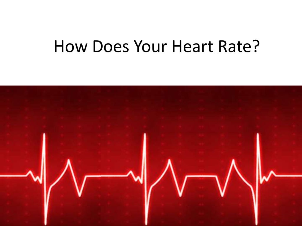 How Does Your Heart Rate?