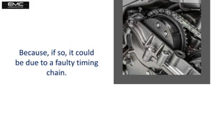 How Does Your MINI Act When Its Timing Chain Is Going Bad | PPTX