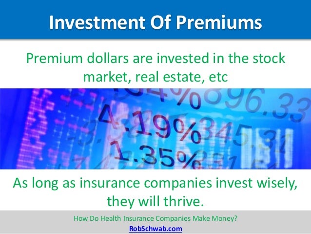 How Do Health Insurance Companies Make Money how-do-health-insurance-companies-make-money