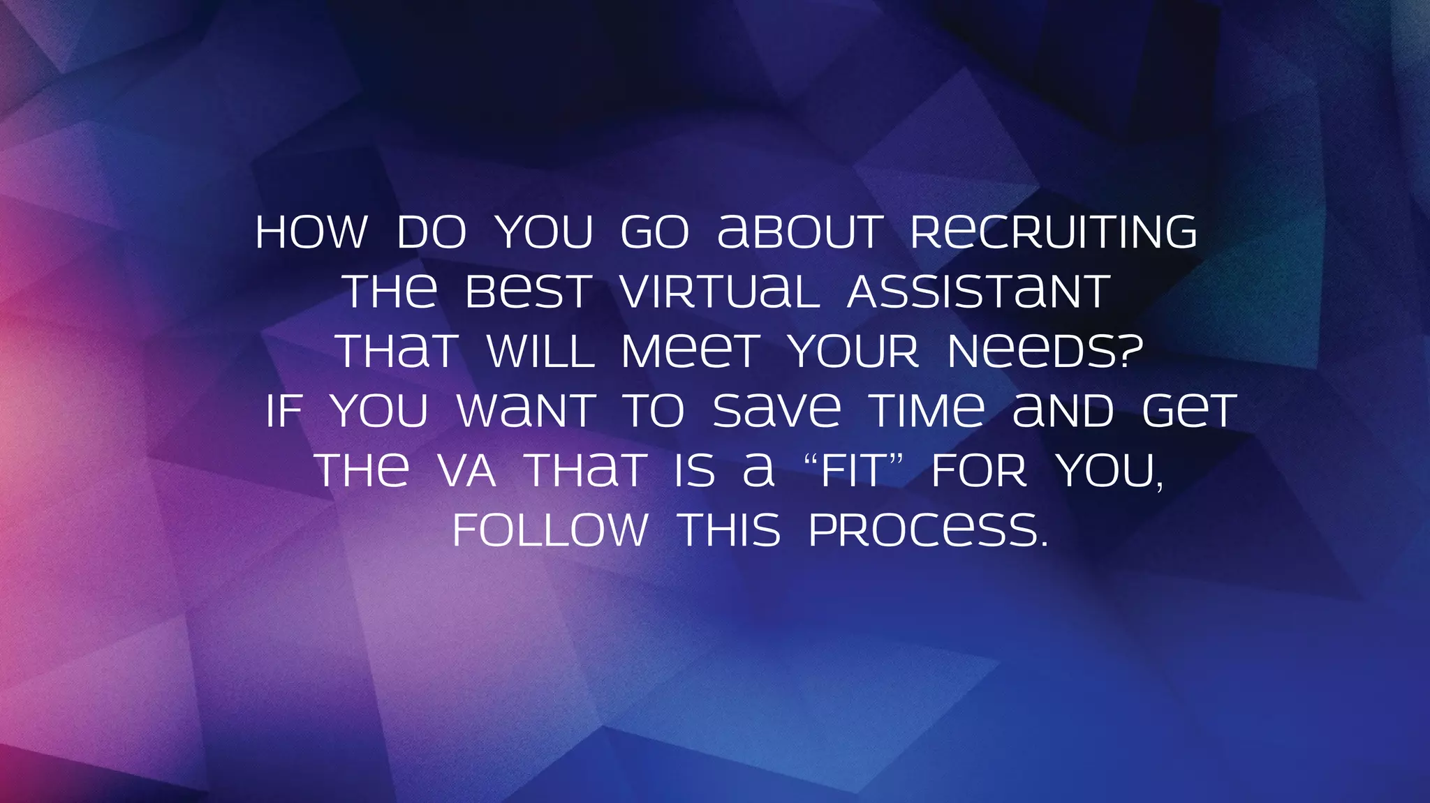 FAQ How do I find My Ideal Virtual Assistant