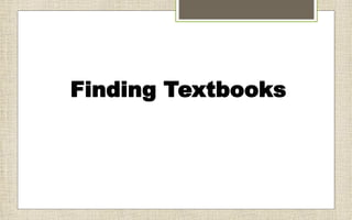 Finding Textbooks
 